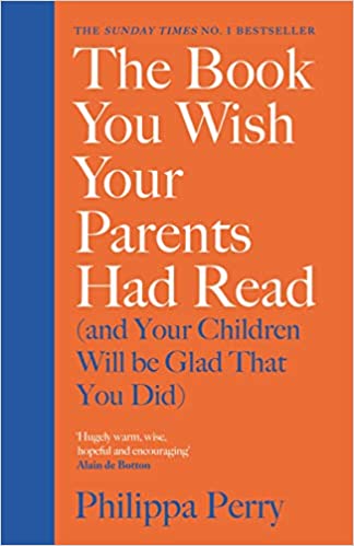 The Book You Wish Your Parents Had Read (and Your Children Will Be Glad That You Did)